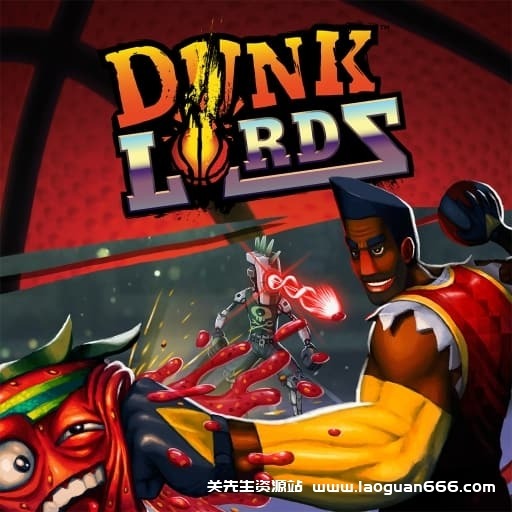 【Switch】灌篮王-灌篮霸主Dunk Lords-60帧 - 关先生资源站-关先生资源站